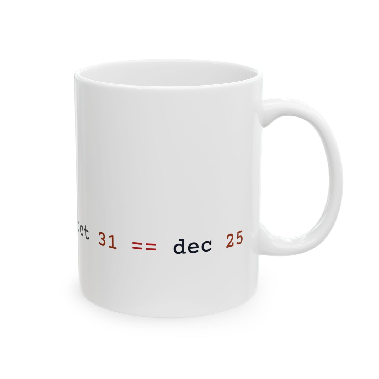 oct 31 == dec 25 Mug (Light)