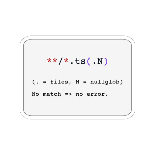 Zsh Recursive Glob Sticker (Light Mode)