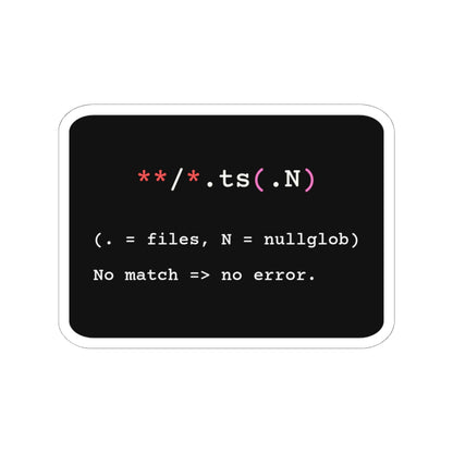 Zsh Recursive Glob Sticker (Dark Mode)