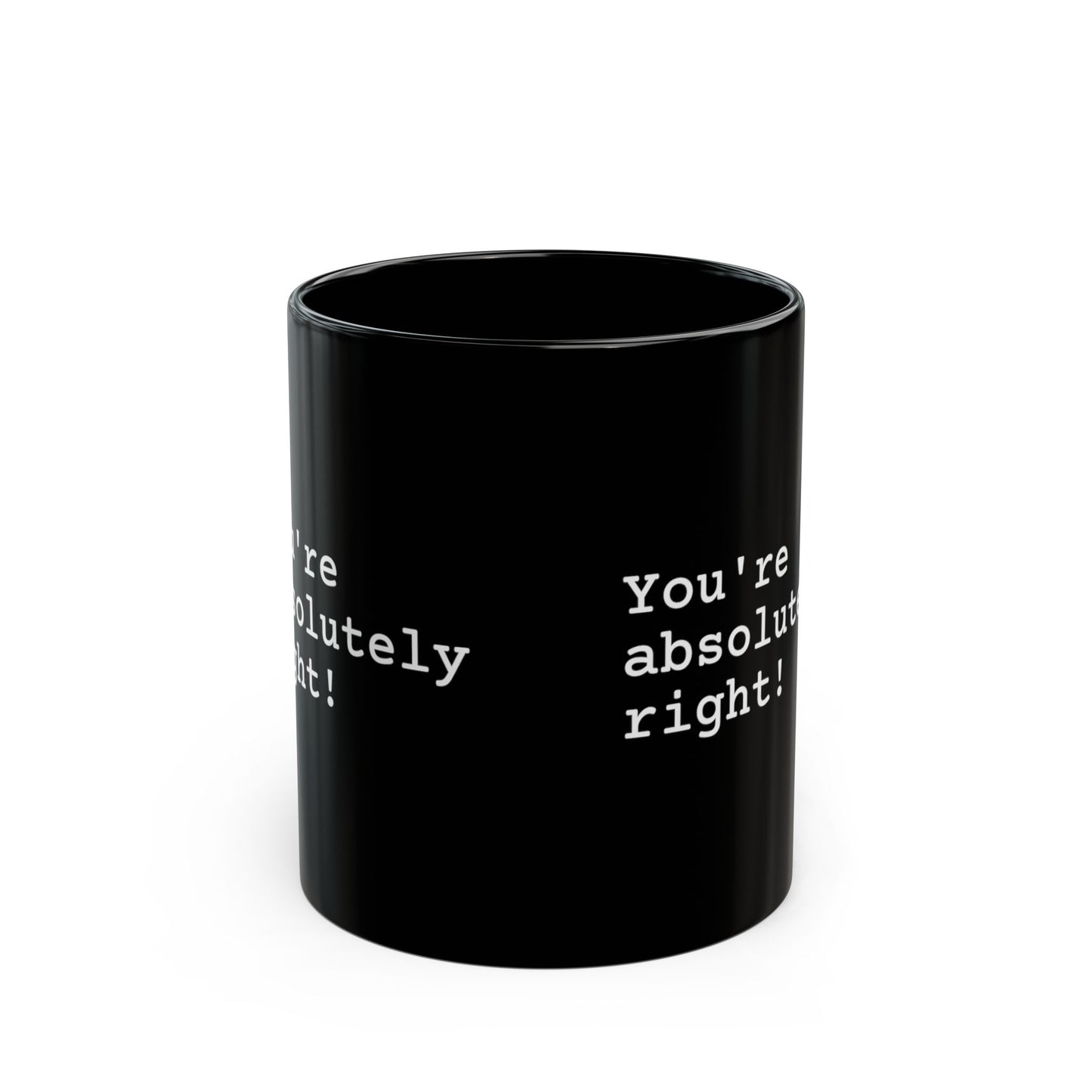 You're Absolutely Right Mug (Dark)