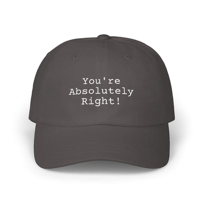 You're Absolutely Right Dad Cap (Dark)