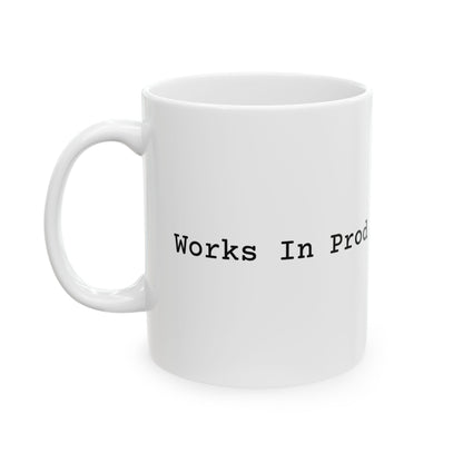 Works In Prod Mug (Light)