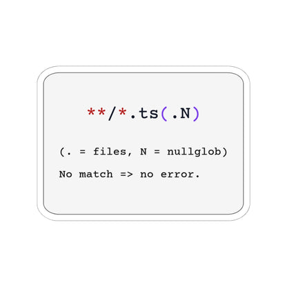 Zsh Recursive Glob Sticker (Light Mode)
