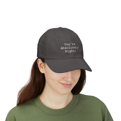 You're Absolutely Right Dad Cap (Dark)
