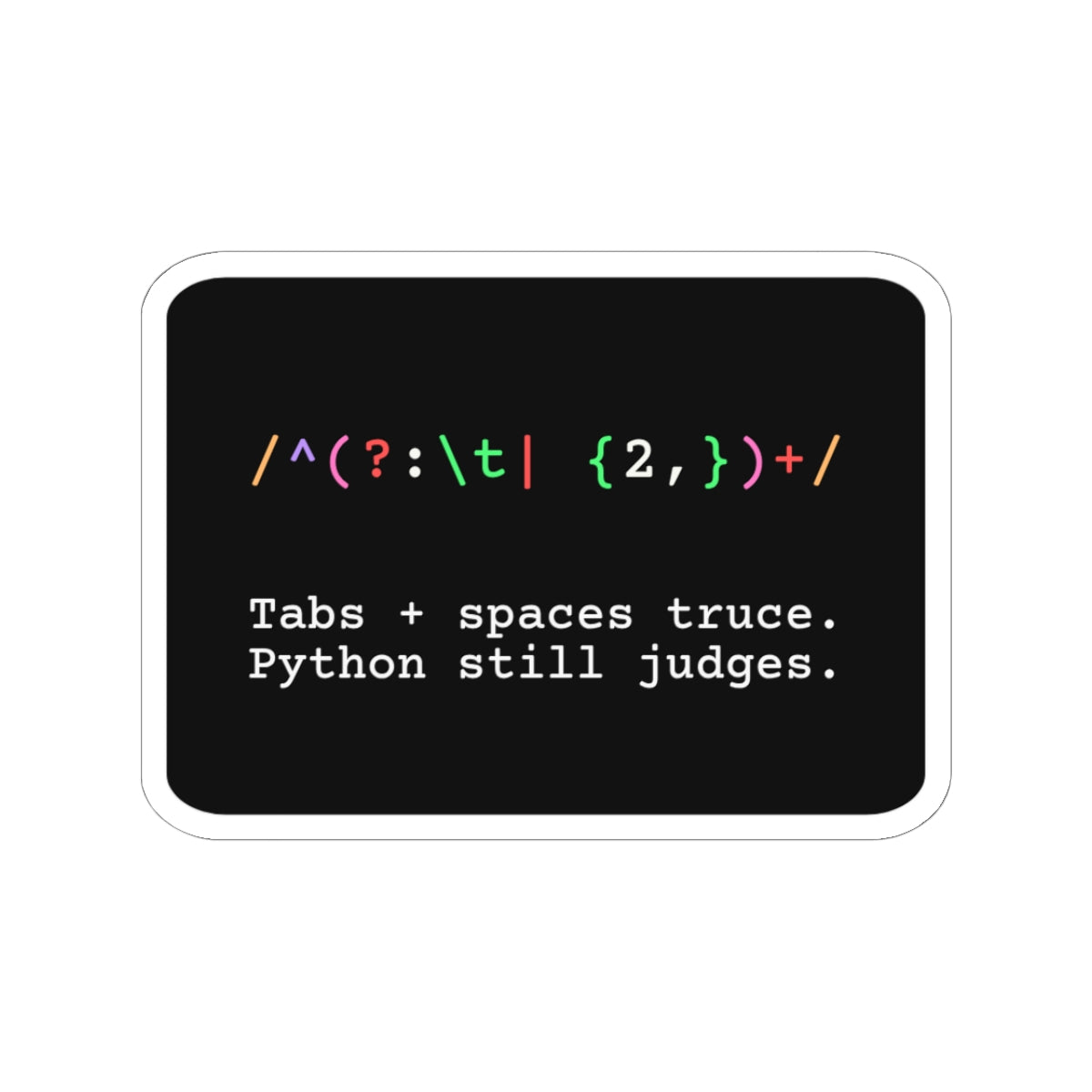 Regex Indentation Truce Sticker (Dark Mode)
