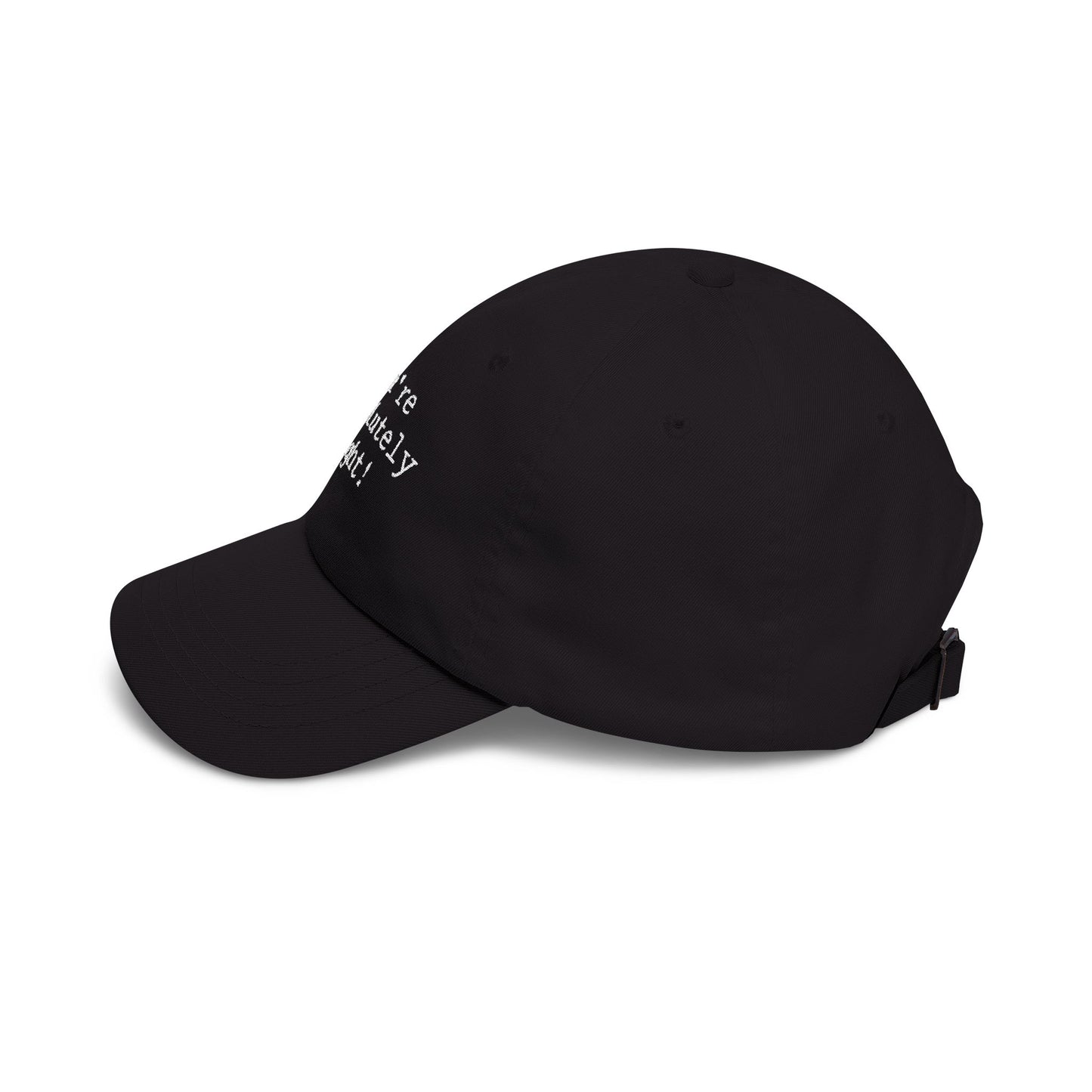 You're Absolutely Right Dad Cap (Dark)