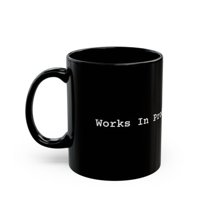 Works In Prod Mug (Dark)