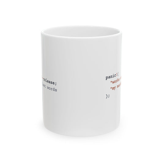 Rust panic! Works On My Machine Mug (Light)